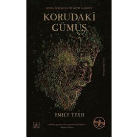 Korudaki Gümüş - Emily Tesh