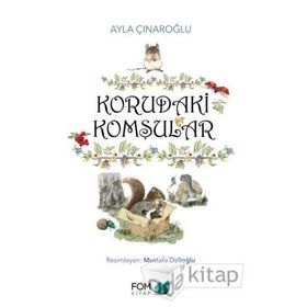 Korudaki Komşular - Ayla Çınaroğlu
