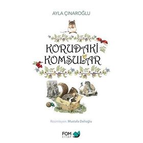 Korudaki Komşular - Ayla Çınaroğlu