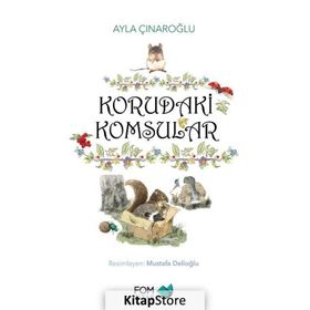 Korudaki Komşular - Ayla Çınaroğlu