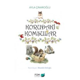 Korudaki Komşular - Ayla Çınaroğlu