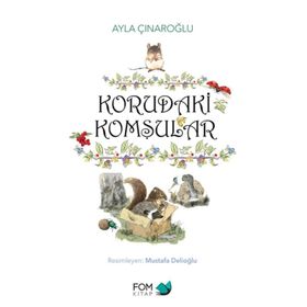 Korudaki Komşular - Ayla Çınaroğlu