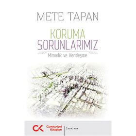 Koruma Sorunlarımız - Mete Tapan