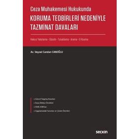 Koruma Tedbirleri Nedeniyle Tazminat Davaları ve Anayasa Mahkemesine Bireysel Başvuru - Veysel Candan Canoğlu