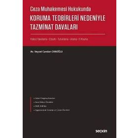 Koruma Tedbirleri Nedeniyle Tazminat Davaları ve Anayasa Mahkemesine Bireysel Başvuru - Veysel Candan Canoğlu
