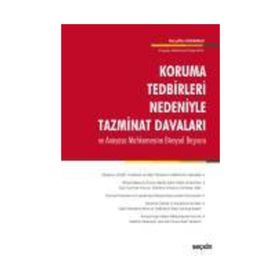 Koruma Tedbirleri Nedeniyle Tazminat Davaları ve Anayasa Mahkemesine Bireysel Başvuru - Veysel Candan Canoğlu