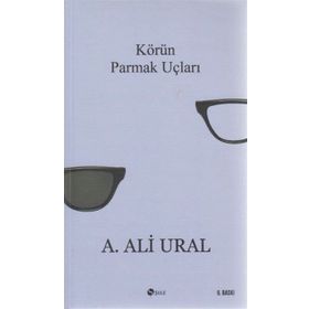 KÖRÜN PARMAK UÇLARI - A. ALI URAL