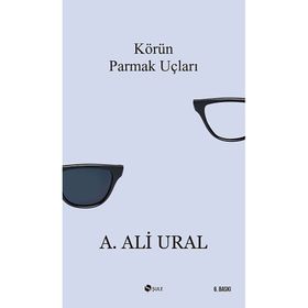 KÖRÜN PARMAK UÇLARI - A. ALI URAL
