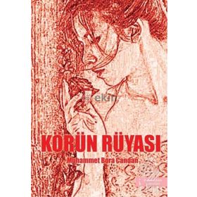 Körün Rüyası - Muhammet Bora Candan
