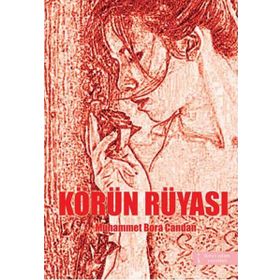 Körün Rüyası - Muhammet Bora Candan
