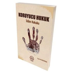Koruyucu Hukuk İslam Hukuku - Seyid Ali Küçüködük