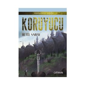 KORUYUCU (KORUYUCU SERISI-1) - BETÜL SARAY