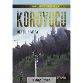 KORUYUCU (KORUYUCU SERISI-1) - BETÜL SARAY