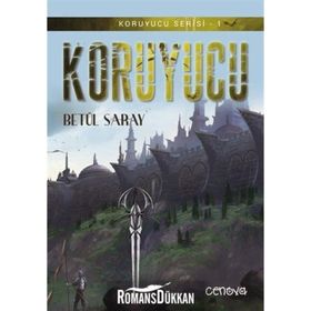 KORUYUCU (KORUYUCU SERISI-1) - BETÜL SARAY