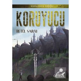 KORUYUCU (KORUYUCU SERISI-1) - BETÜL SARAY