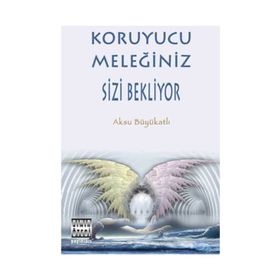 KORUYUCU MELEĞİNİZ SIZI BEKLIYOR - AKSU BÜYÜKATLI