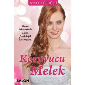 Koruyucu Melek - Aysel Köroğlu