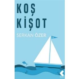 Koş Kişot - Serkan Özer