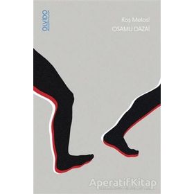 Koş Melos! - Osamu Dazai