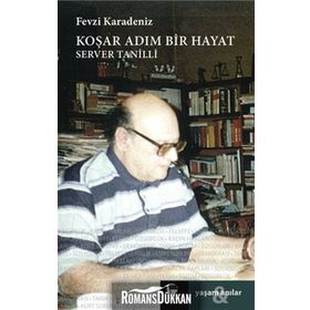 KOŞAR ADIM BIR HAYAT SERVER TANILLI - FEVZI KARADENIZ