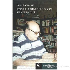 KOŞAR ADIM BIR HAYAT SERVER TANILLI - FEVZI KARADENIZ