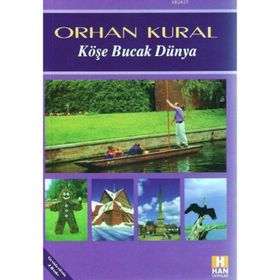 KÖŞE BUCAK DÜNYA - ORHAN KURAL