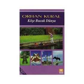 KÖŞE BUCAK DÜNYA - ORHAN KURAL