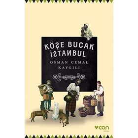 KÖŞE BUCAK İSTANBUL - OSMAN CEMAL KAYGILI