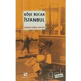 KÖŞE BUCAK İSTANBUL - OSMAN CEMAL KAYGILI