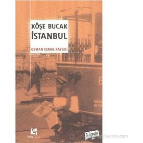 KÖŞE BUCAK İSTANBUL - OSMAN CEMAL KAYGILI