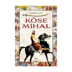 Köse Mihal - Ahmet Efe