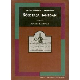 KÖSE PAŞA HANEDANI - NECDET SAKAOĞLU