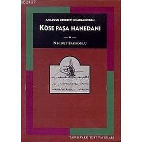 KÖSE PAŞA HANEDANI - NECDET SAKAOĞLU
