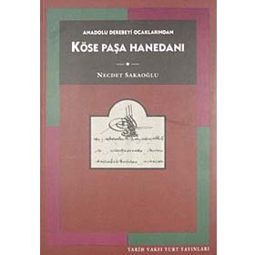 KÖSE PAŞA HANEDANI - NECDET SAKAOĞLU