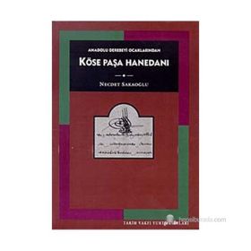KÖSE PAŞA HANEDANI - NECDET SAKAOĞLU
