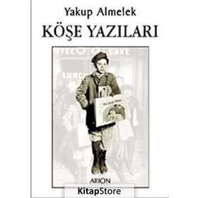 KÖŞE YAZILARI - YAKUP ALMELEK