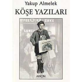 KÖŞE YAZILARI - YAKUP ALMELEK