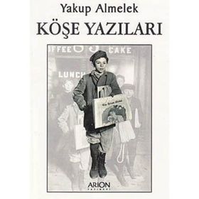 KÖŞE YAZILARI - YAKUP ALMELEK