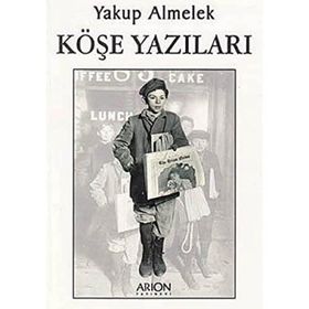 KÖŞE YAZILARI - YAKUP ALMELEK