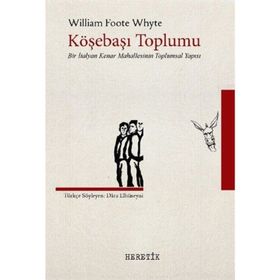 Köşebaşı Toplumu - William Foote Whyte