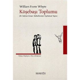 Köşebaşı Toplumu - William Foote Whyte