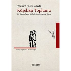 Köşebaşı Toplumu - William Foote Whyte
