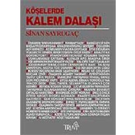 KÖŞELERDE KALEM DALAŞI - SINAN SAYRUGAÇ