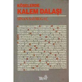 KÖŞELERDE KALEM DALAŞI - SINAN SAYRUGAÇ