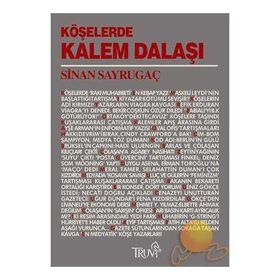 KÖŞELERDE KALEM DALAŞI - SINAN SAYRUGAÇ