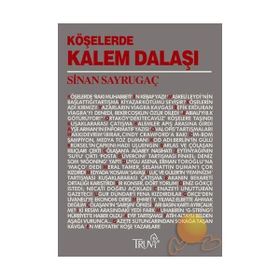 KÖŞELERDE KALEM DALAŞI - SINAN SAYRUGAÇ