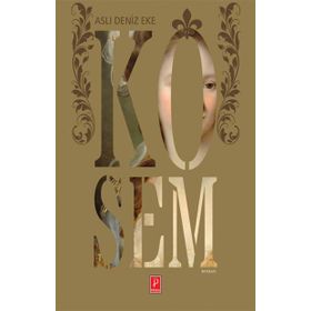 Kösem - Aslı Deniz Eke
