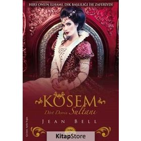 Kösem Dört Devrin Sultanı - Jean Bell
