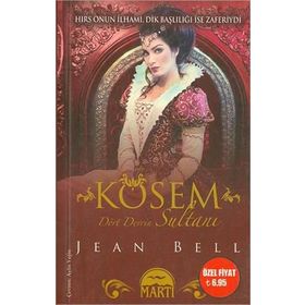 Kösem Dört Devrin Sultanı - Jean Bell