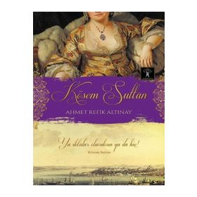 Kösem Sultan - Ahmet Refik Altınay